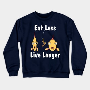 Eat Less Weight Control Crewneck Sweatshirt